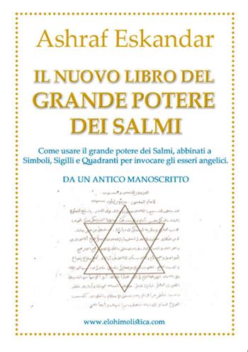 Il nuovo libro del grande potere dei Salmi. Da un antico manoscritto - Ashraf Eskandar - Libro farsiunlibro.it 2021 | Libraccio.it