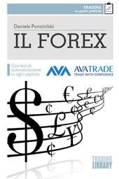 Il Forex. Con test di autovalutazione per ogni capitolo