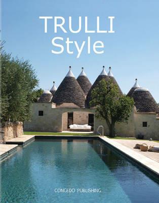 Trulli style. Ediz. illustrata  - Libro Congedo 2014, Style | Libraccio.it