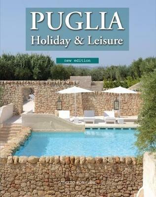 Puglia. Holiday & leisure. Nuova ediz.  - Libro Congedo 2017 | Libraccio.it