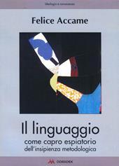 Il linguaggio come capro espiatorio dell'insipienza metodologica