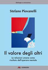 Il valore degli altri. Le relazioni umane come risultato dell'operare mentale