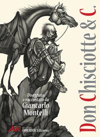 Don Chisciotte & C.. Ediz. a colori - Giancarlo Montelli - Libro Odradek 2020 | Libraccio.it