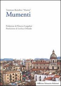 Mumenti - Tommaso Bertolino - Libro Officina Trinacria 2010, I giorni del Parnaso | Libraccio.it