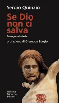 Se Dio non ci salva - Sergio Quinzio - Libro Officina Trinacria 2010, I dialoghi | Libraccio.it