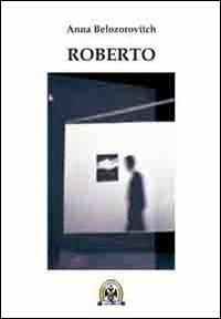 Roberto - Anna Belozorovitch - Libro Centro Studi Tindari Patti 2012, Donnavilla | Libraccio.it