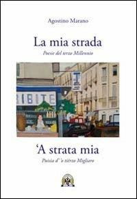 La mia strada. Poesie del terzo millennio - Agostino Marano - Libro Centro Studi Tindari Patti 2012 | Libraccio.it