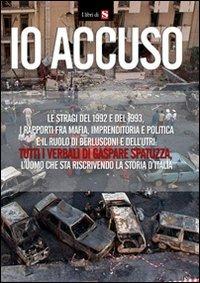 Io accuso  - Libro Novantacento 2010, I libri di s | Libraccio.it