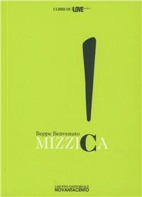Mizzica! - Beppe Benvenuto - Libro Novantacento 2011, I libri di I love Sicilia | Libraccio.it