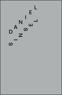 Daniel Sinsel. Ediz. inglese - Andrew Bonacina - Libro Mousse Magazine & Publishing 2011 | Libraccio.it