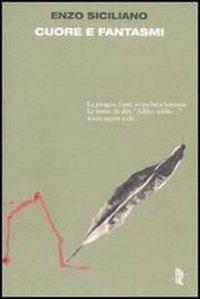 Cuore e fantasmi - Enzo Siciliano - Libro Italic 2009, Pequod | Libraccio.it
