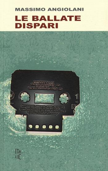 Le ballate dispari - Massimo Angiolani - Libro Italic 2013, Pequod | Libraccio.it