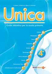 Unica. Guida didattica per la scuola primaria. Con USB Pen Drive. Vol. 4