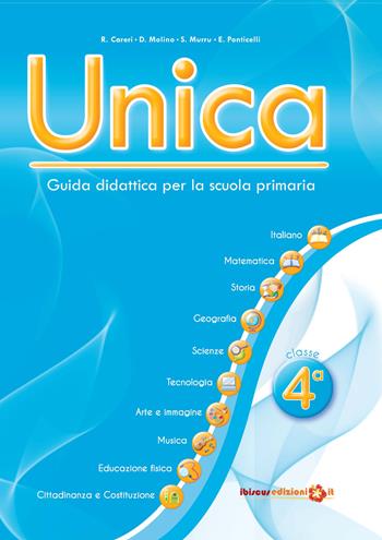 Unica. Guida didattica per la scuola primaria. Con USB Pen Drive. Vol. 4  - Libro Ibiscus Edizioni 2020 | Libraccio.it