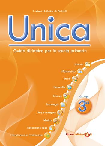 Unica. Guida didattica per la scuola primaria. Con USB Pen Drive. Vol. 3  - Libro Ibiscus Edizioni 2022 | Libraccio.it