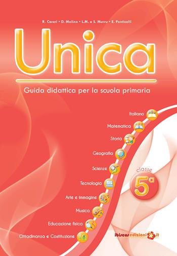 Unica. Guida didattica per la scuola primaria. Con USB Pen Drive. Vol. 5  - Libro Ibiscus Edizioni 2020 | Libraccio.it
