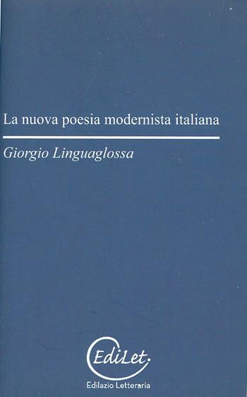 La nuova poesia modernista italiana - Giorgio Linguaglossa - Libro Edilazio 2010, Voltaire | Libraccio.it