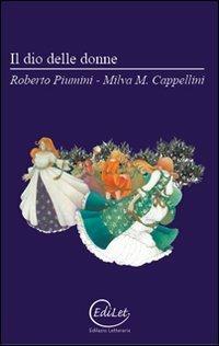 Il dio delle donne - Roberto Piumini, Milva Maria Cappellini - Libro Edilazio 2010, La nave dei folli | Libraccio.it