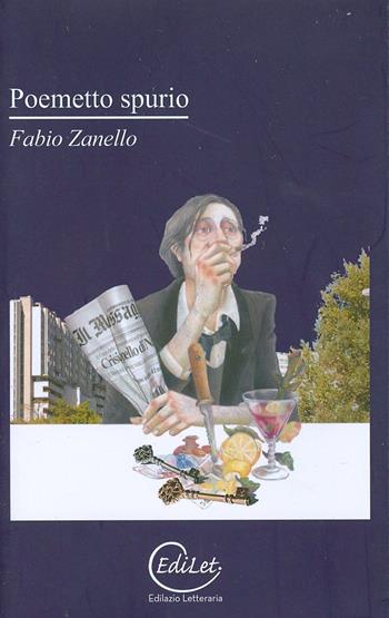 Poemetto spurio - Fabio Zanello - Libro Edilazio 2011, La nave dei folli | Libraccio.it