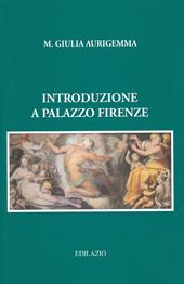 Introduzione a Palazzo Firenze