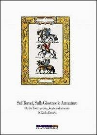 Sui tornei, sulle giostre e le armature-On the tournaments, housts and armours. Ediz. bilingue - Luca S. Cristini - Libro Soldiershop 2010, Print portfolio | Libraccio.it