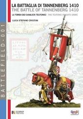 La battaglia di Tannenberg 1410. La tamba dei cavalieri teutonici. Ediz. italiana e inglese