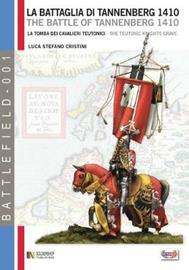 La battaglia di Tannenberg 1410. La tamba dei cavalieri teutonici. Ediz. italiana e inglese - Luca S. Cristini - Libro Soldiershop 2010, Battlefield | Libraccio.it