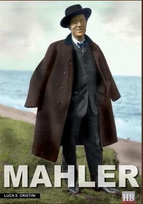 Mahler. Ich bin der Welt abhanden gekommen - Luca S. Cristini - Libro Soldiershop 2016, Historical biographies | Libraccio.it