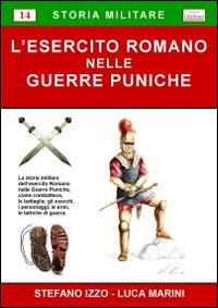 L' esercito romano nelle guerre puniche - Stefano Izzo - Libro Chillemi 2009, Storia militare | Libraccio.it