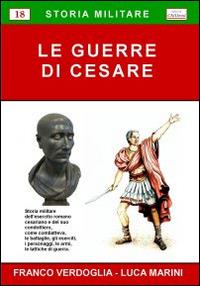 Le guerre di Cesare - Franco Verdoglia, Luca Marini - Libro Chillemi 2009, Storia militare | Libraccio.it