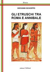 Gli etruschi tra Roma e Annibale