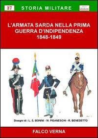 L' armata sarda nella Prima guerra d'indipendenza 1848-1849 - Falco Verna - Libro Chillemi 2011, Storia militare | Libraccio.it