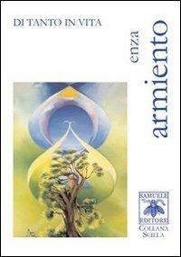 Di tanto in vita - Enza Armiento - Libro Samuele 2012, Scilla | Libraccio.it