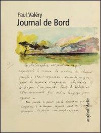 Journal de bord - Jean-Louis Schefer, Martine Boivin-Champeaux - Libro Pagine d'Arte 2011 | Libraccio.it