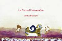 Le carte di novembre di Anna Bianchi - Anna Bianchi - Libro Pagine d'Arte 2011 | Libraccio.it