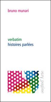 Verbatim, histoires parlées. Ediz. illustrata