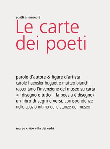 Le carte dei poeti. Parole d'autore & figure d'artista  - Libro Pagine d'Arte 2015, Scritti al museo | Libraccio.it