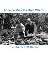 Anne de Montet e Italo Valenti. In visita da Rolf Gérard. Ediz. multilingue