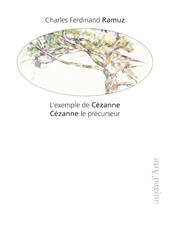 L' exemple de Cézanne. Cézanne le précurseur. Ediz. illustrata