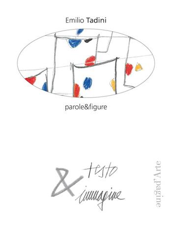 Parole&figure - Emilio Tadini - Libro Pagine d'Arte 2016, Parole&figure | Libraccio.it