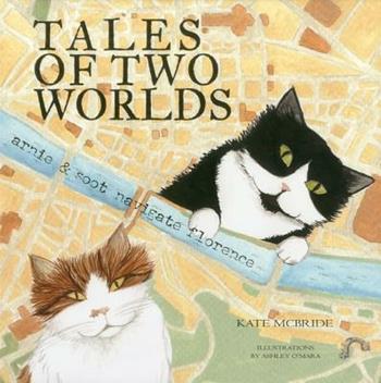 A tale of two worlds. Arnie & Soot navigate Florence - Kate McBride - Libro Alias 2010 | Libraccio.it