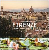 Firenze. Viaggio nella bellezza. Ediz. italiana e inglese - Pino Moscato, Franco Cesati - Libro Alias 2010 | Libraccio.it