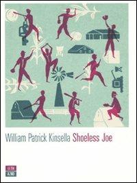 Shoeless Joe - William P. Kinsella - Libro 66thand2nd 2009, Attese | Libraccio.it