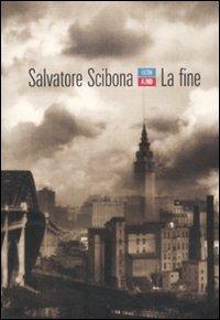 La fine - Salvatore Scibona - Libro 66thand2nd 2011, Bazar | Libraccio.it