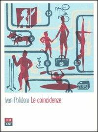 Le coincidenze - Ivan Polidoro - Libro 66thand2nd 2011, Attese | Libraccio.it