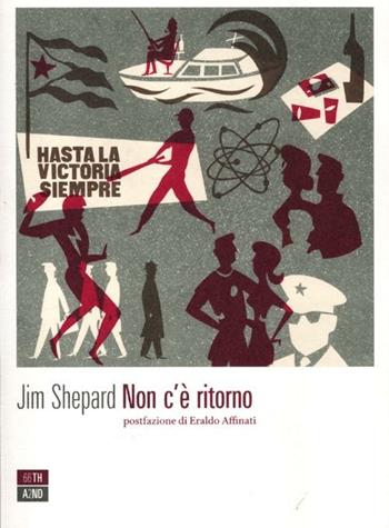 Non c'è ritorno - Jim Shepard - Libro 66thand2nd 2012, Attese | Libraccio.it