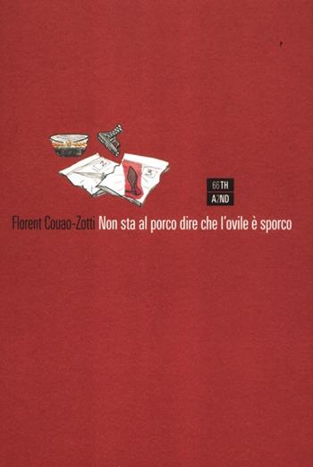 Non sta al porco dire che l'ovile è sporco - Florent Couao-Zotti - Libro 66thand2nd 2012, B-polar | Libraccio.it