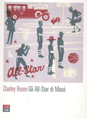 Gli All-Star di Mosè - Charley Rosen - Libro 66thand2nd 2012, Attese | Libraccio.it