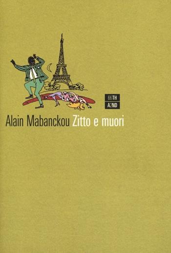 Zitto e muori - Alain Mabanckou - Libro 66thand2nd 2013, B-polar | Libraccio.it