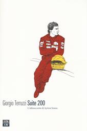 Suite 200. L'ultima notte di Ayrton Senna